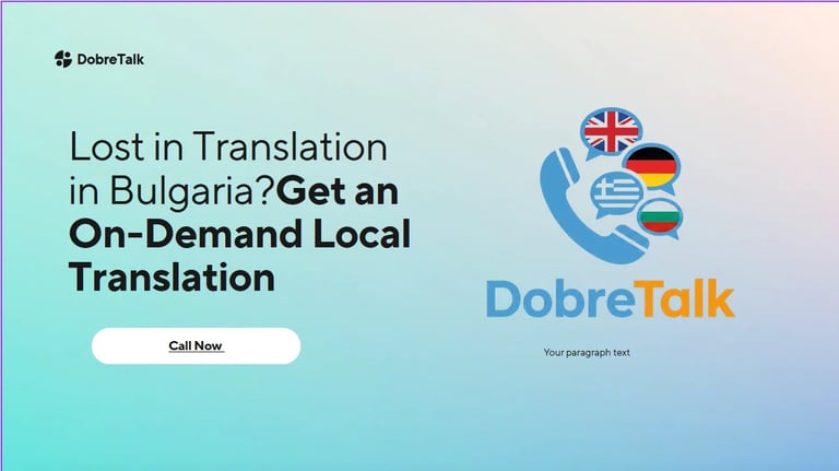 DobreTalk advertisement for on-demand local translation services in Bulgaria with Call Now button and language flags